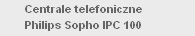 Nowo! Centrale telefoniczne Philips Sopho IPC 100